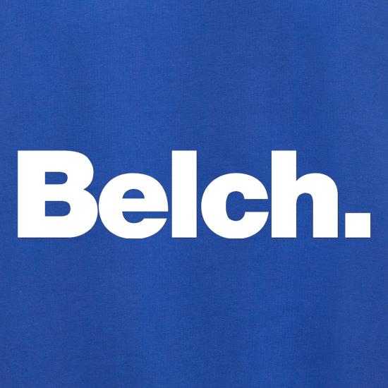 Belch t shirt